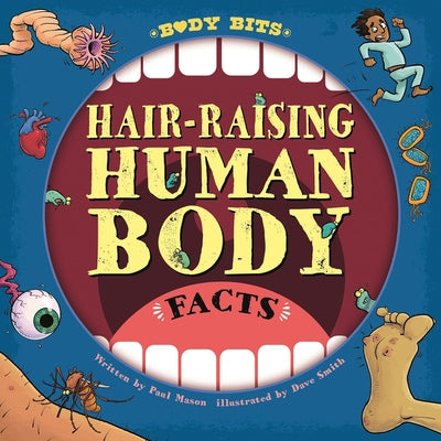 Hair-Raising Human Body Facts by Mason, Paul