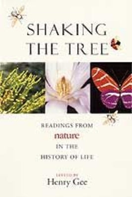 Shaking the Tree: Readings from Nature in the History of Life by Gee, Henry