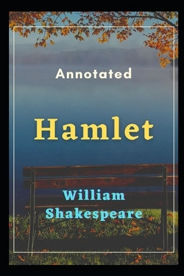 Hamlet: Annotated by Shakespeare, William