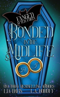 Bonded in the Midlife: A Paranormal Women's Fiction Novel by Boruff, L. a.