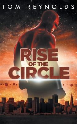 Rise of The Circle by Reynolds, Tom