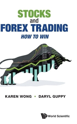 Stocks and Forex Trading: How to Win by Guppy, Daryl