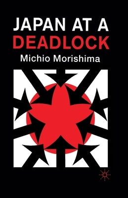 Japan at a Deadlock by Morishima, Michio