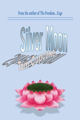 Silver Moon, Tom Cupcake by Ung-Lai, Luong