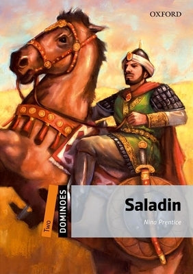 Dominoes, New Edition: Level 2: 700-Word Vocabulary Saladin by Prentice, Ninea