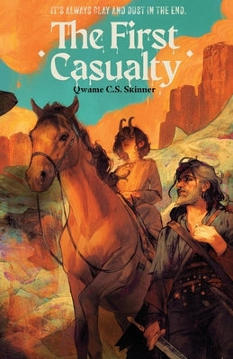 The First Casualty: Book One of The Sharp Places by Skinner, Qwame C. S.