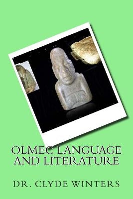 Olmec Language and Literature by Winters, Clyde