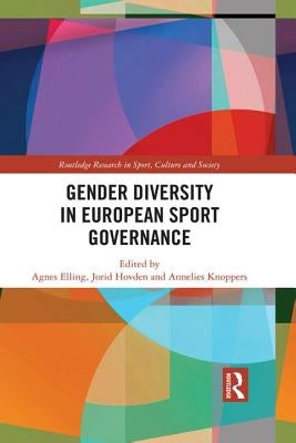Gender Diversity in European Sport Governance by Elling, Agnes