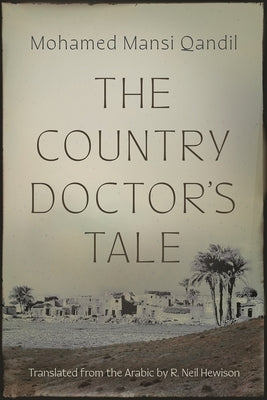 The Country Doctor's Tale by Qandil, Mohamed Mansi