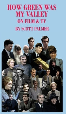 How Green Was My Valley on Film & TV by Palmer, Scott V.