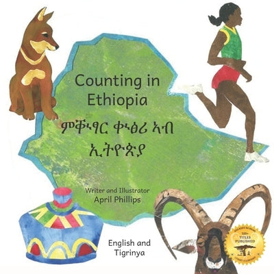 Counting in Ethiopia: From One Ethiopian Sunrise to 10 Red Coffee Berries in Tigrinya and English by Ready Set Go Books