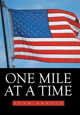One Mile at a Time by Arnold, John