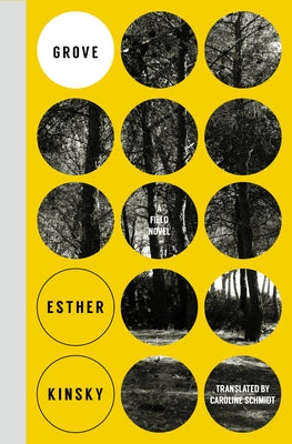 Grove: A Field Novel by Kinsky, Esther