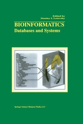 Bioinformatics: Databases and Systems by Letovsky, Stanley I.