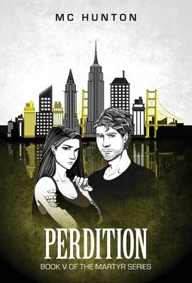 Perdition: Book V Of The Martyr Series by Hunton, MC