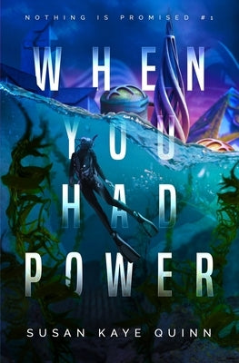 When You Had Power by Quinn, Susan Kaye
