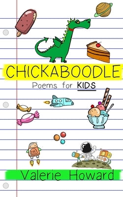 Chickaboodle: Poems for Kids by Howard, Valerie