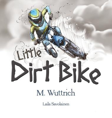 Little Dirt Bike by Wuttrich, M.