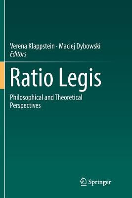 Ratio Legis: Philosophical and Theoretical Perspectives by Klappstein, Verena