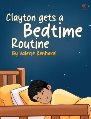 Clayton gets a Bedtime Routine by Renhard, Valerie