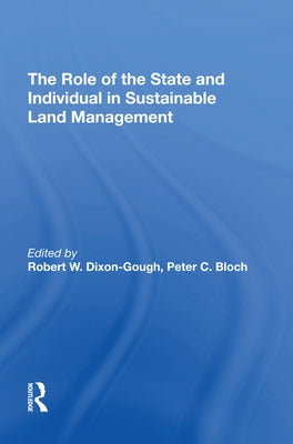 The Role of the State and Individual in Sustainable Land Management by Bloch, Peter C.