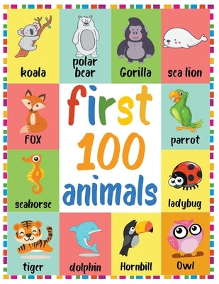 First 100 Animals by Dk, Roger