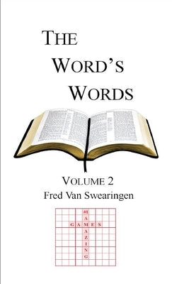 The Word's Words Volume 2 by Van Swearingen, Frederick L.