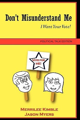 Don't Misunderstand Me - Political Talk Edition by Myers, Jason