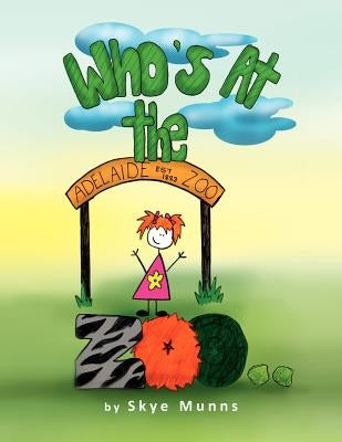 Who's At The Zoo.. by Munns, Skye