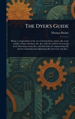 The Dyer's Guide by Packer, Thomas