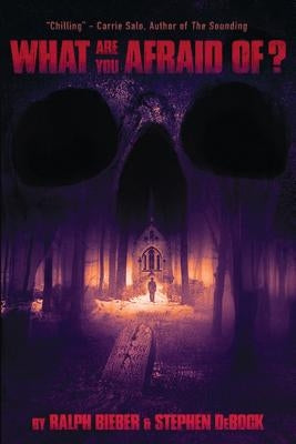 What Are You Afraid Of? by Debock, Stephen M.