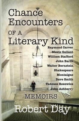 Chance Encounters of a Literary Kind by Day, Robert