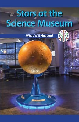 Stars at the Science Museum: What Will Happen? by Wells, Naomi