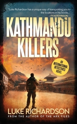 Kathmandu Killers: International Detectives book 1 by Richardson, Luke