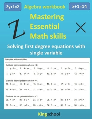 Mastering essential math skills: Algebra workbook - Solving first-degree equations with single variable - Kingschool by Edition, Kingschool