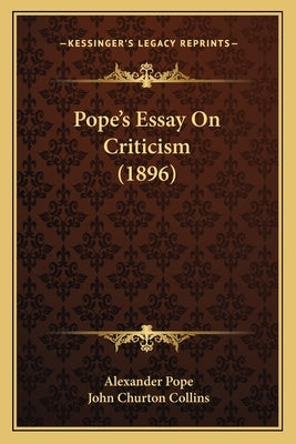 Pope's Essay On Criticism (1896) by Pope, Alexander