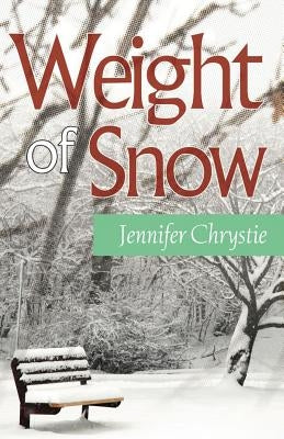 Weight of Snow by Chrystie, Jennifer