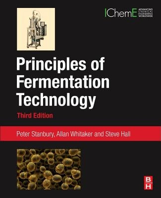 Principles of Fermentation Technology by Stanbury, Peter F.
