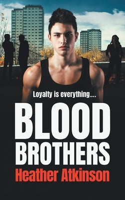 Blood Brothers by Atkinson, Heather