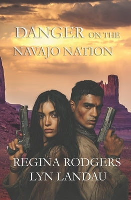 Danger on the Navajo Nation by Landau, Lyn