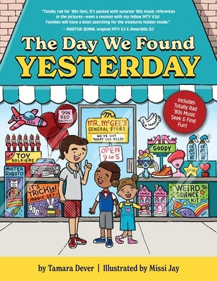 The Day We Found Yesterday by Dever, Tamara