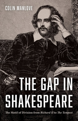 The Gap in Shakespeare by Manlove, Colin N.