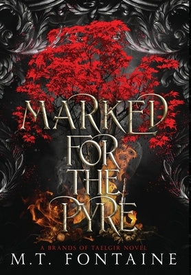 Marked for the Pyre by Fontaine, M. T.