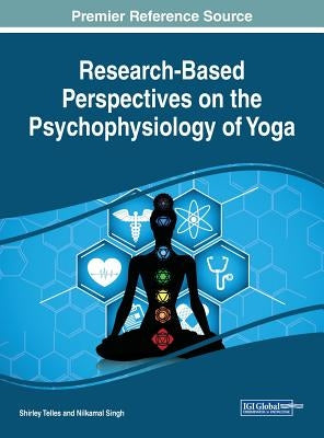Research-Based Perspectives on the Psychophysiology of Yoga by Telles, Shirley