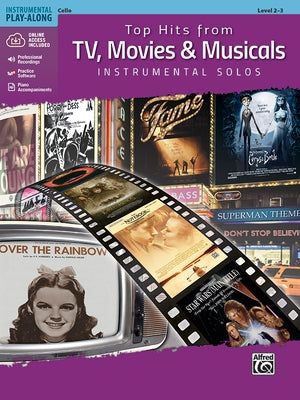 Top Hits from Tv, Movies & Musicals Instrumental Solos for Strings: Cello, Book & Online Audio/Software/PDF by Galliford, Bill