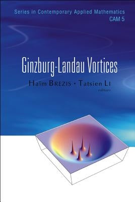 Ginzburg-Landau Vortices by Brezis, Haim