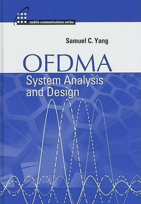 OFDMA System Analysis and Design by Yang, Samuel C.