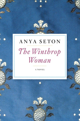 The Winthrop Woman by Seton, Anya