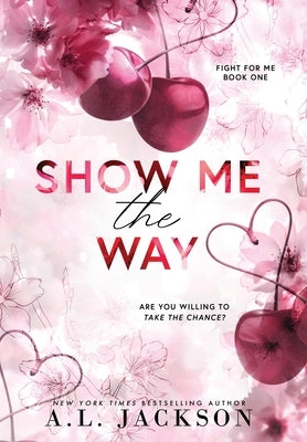 Show Me the Way (Hardcover) by Jackson, A. L.