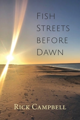 Fish Streets before Dawn: Poems by Campbell, Rick